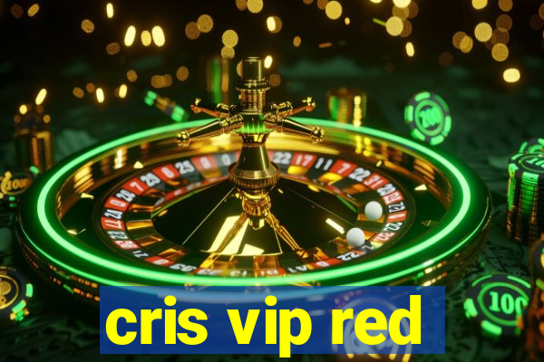 cris vip red